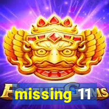 missing 11